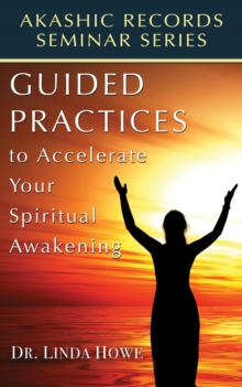 Guided Practices to Accelerate Your Spiritual Awakening : Akashic Records Seminar Series