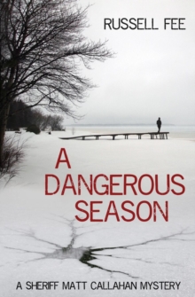 A Dangerous Season : A Sheriff Matt Callahan Mystery