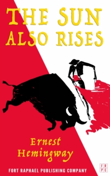 The Sun Also Rises - Unabridged