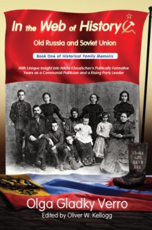 In the Web of History: Old Russia and Soviet Union : With Unique Insight into Nikita Khrushchev's Politically Formative Years as a Communist Politician and a Rising Party Leader