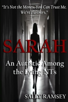 Sarah An Autistic Among the Lying NTs