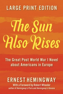 The Sun Also Rises (LARGE PRINT EDITION)