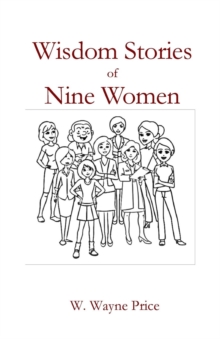 Wisdom Stories of Nine Women