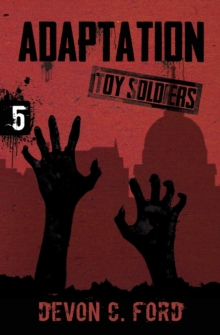 Adaptation : Toy Soldiers Book Five