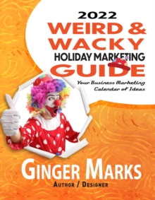 2022 Weird & Wacky Holiday Marketing Guide