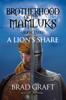 Lion's Share: Brotherhood Of The Mamluks (Book 2)