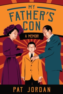 My Father's Con: A Memoir