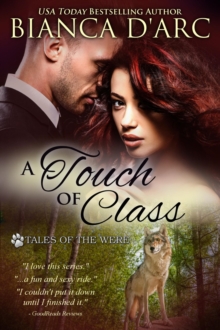 Touch of Class : Tales of the Were - Big Wolf, #1