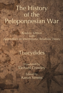 The History of the Peloponnesian War : Readers' Edition, with Appendices on International Relations Theory