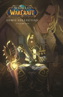 World of Warcraft: Comic Collection : Volume One, Hardback Book World of Warcraft: Comic Collection : Volume One, Hardback Book
