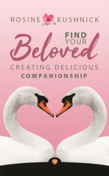 Find Your Beloved : Creating Delicious Companionship