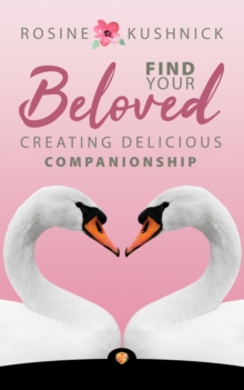 Find Your Beloved : Creating Delicious Companionship