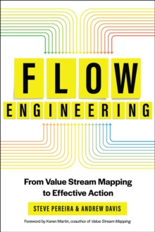 Flow Engineering : From Value Stream Mapping to Effective Action