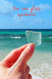 The Sea Glass Epidemic