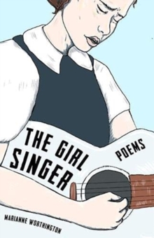 The Girl Singer : Poems