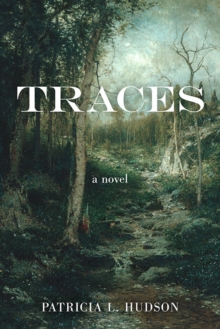 Traces : A Novel