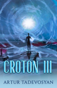 Croton III : From Heaven to Hell and Back