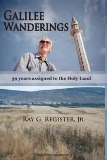 GALILEE WANDERINGS : 39 years assigned to the Holy Land