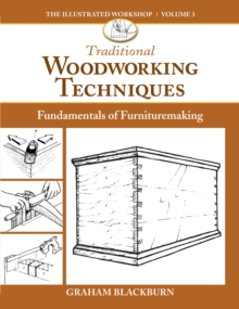 Traditional Woodworking Techniques : Fundamentals of Furnituremaking