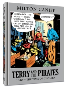 Terry and the Pirates: The Master Collection Vol. 6 : 1940 - The Time of Cholera