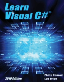 Learn Visual C# 2019 Edition : A Step-By-Step Programming Tutorial, Paperback / softback Book Learn Visual C# 2019 Edition : A Step-By-Step Programming Tutorial, Paperback / softback Book
