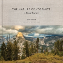 The Nature of Yosemite : A Visual Journey