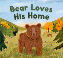 Bear Loves His Home