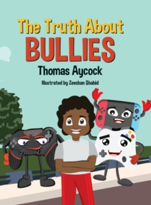 The Truth About Bullies