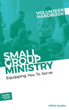 Small Group Ministry Volunteer Handbook