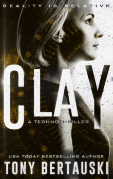 Clay : A Technothriller