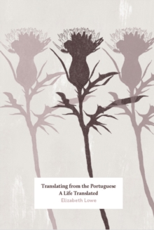 Translating from the Portuguese : A Life Translated