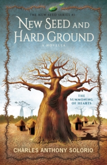 New Seed and Hard Ground: The Summoning of Hearts