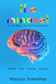 The Mindset : A 31-Day Metamorphosis