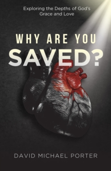 Why Are You Saved?