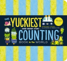 The Yuckiest Counting Book in the World! : Kids will Never Forget Their Numbers!