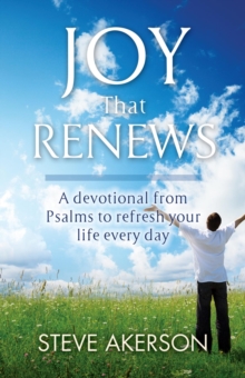 Joy That Renews : A devotional from  Psalms to refresh your  life every day