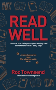 Read Well : Discover how to improve your reading and comprehension in 6 easy steps