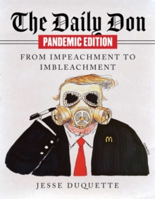 The Daily Don Pandemic Edition : From Impeachment to Imbleachment