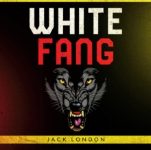 White Fang by Jack London