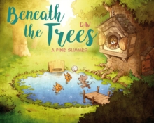 Beneath the Trees : A Fine Summer