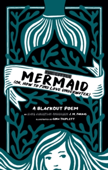 The Little Mermaid : (Or, How to Find Love Underwater)