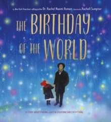 The Birthday of the World : A Story About Finding Light in Everyone and Everything