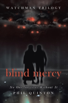 Blind Mercy : No One Survives Without It