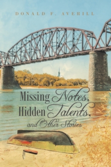 Missing Notes, Hidden Talents, and Other Stories