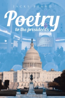 Poetry to the Presidents