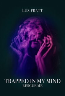 Trapped in My Mind : Rescue Me