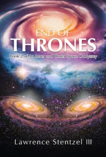 End of Thrones : Book 2 of an Inner and Outer Space Oddyssey