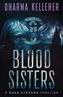 Blood Sisters : A Shea Stevens Thriller