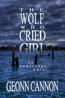 Wolf Who Cried Girl : Underdogs, #10