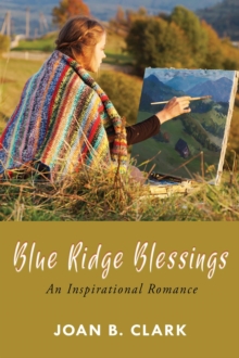 Blue Ridge Blessings : An Inspirational Romance